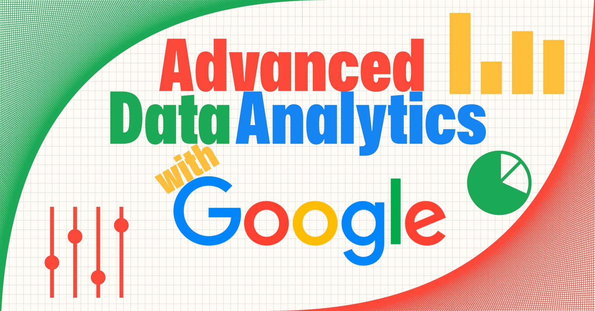 ADVANCE SKILLS IN GOOGLE ANALYTICS